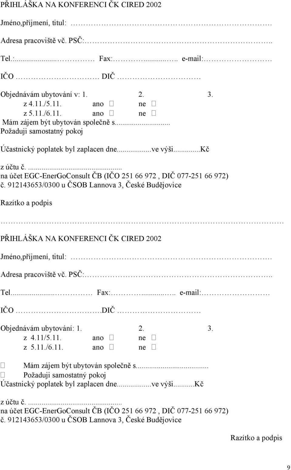 ... na účet EGC-EnerGoConsult ČB (IČO 251 66 972, DIČ 077-251 66 972) č.