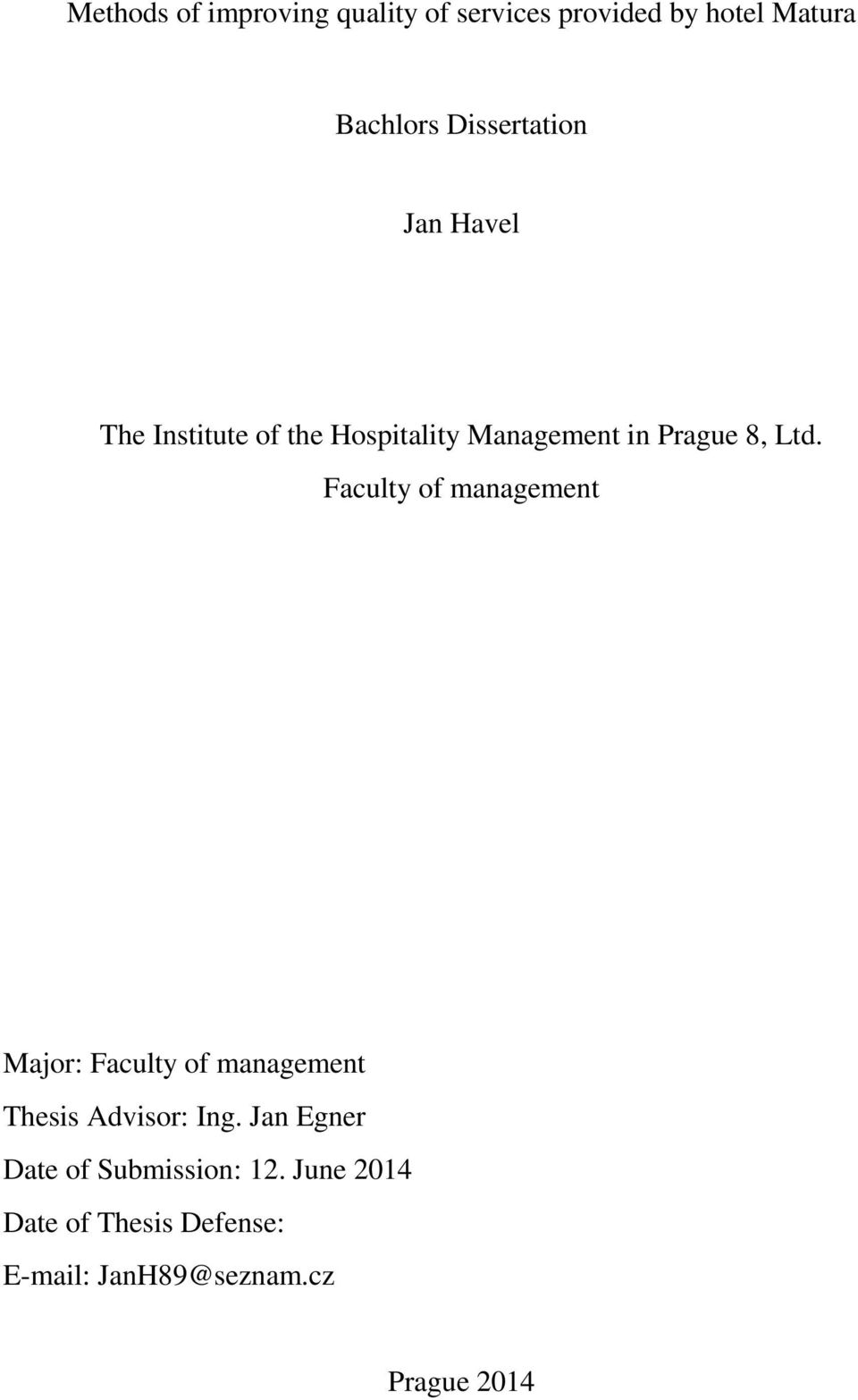 Faculty of management Major: Faculty of management Thesis Advisor: Ing.