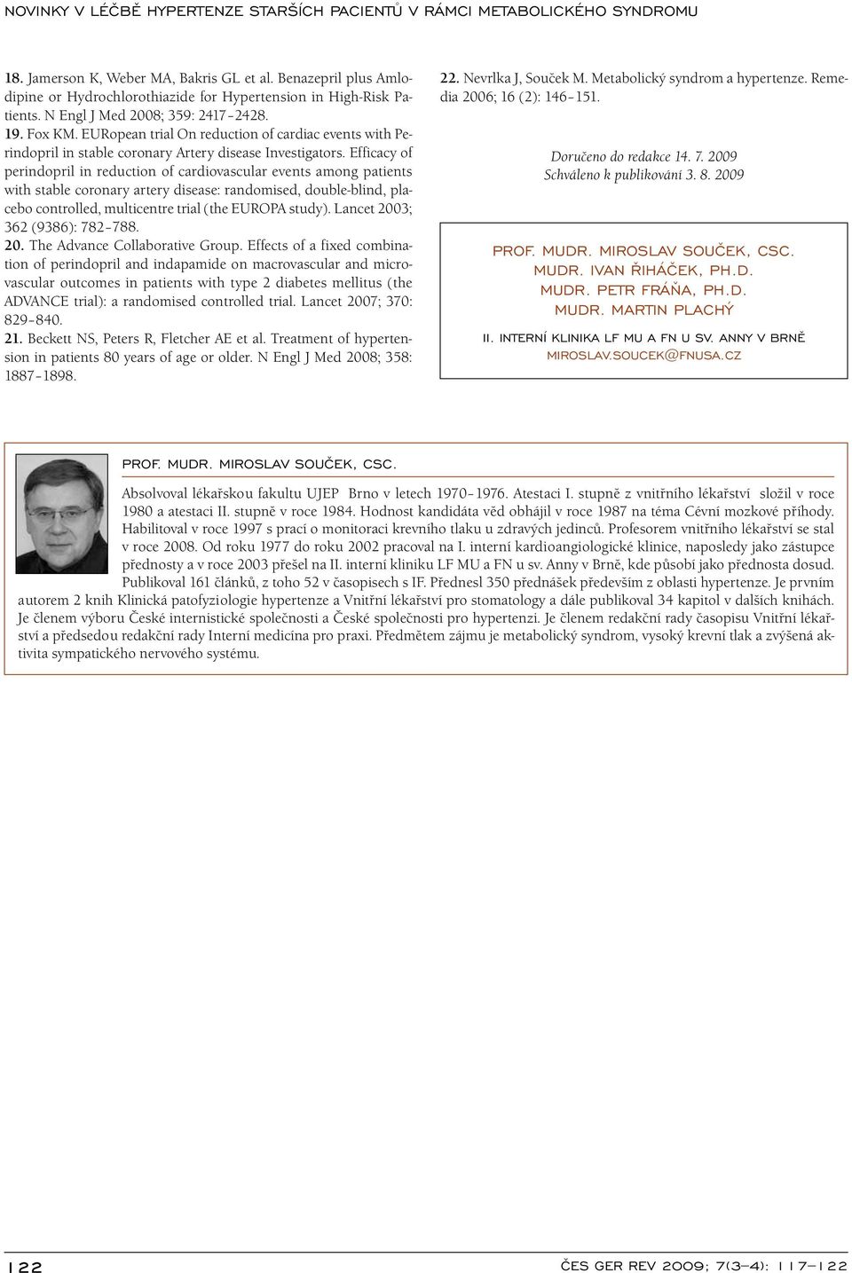 Efficacy of perindopril in reduction of cardiovascular events among patients with stable coronary artery disease: randomised, double blind, placebo controlled, multicentre trial (the EUROPA study).