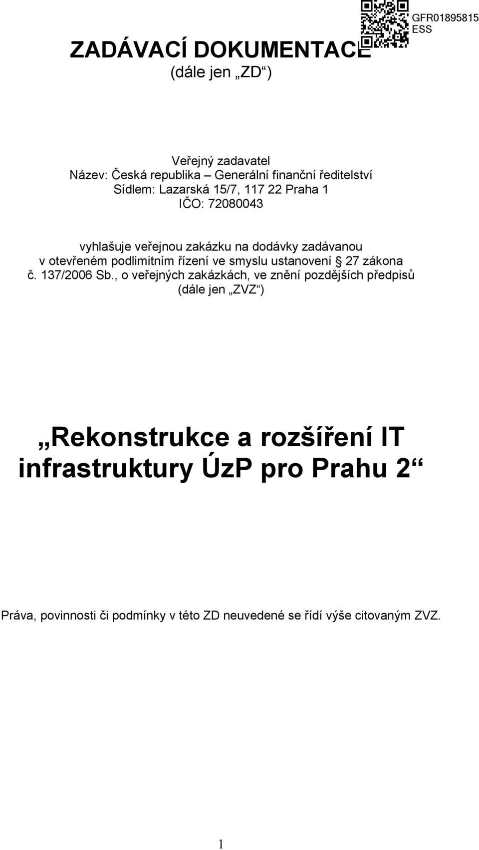 ve smyslu ustanovení 27 zákona č. 137/2006 Sb.