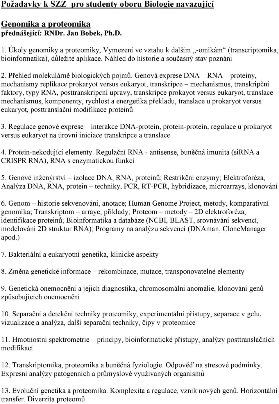 Přehled molekulárně biologických pojmů.