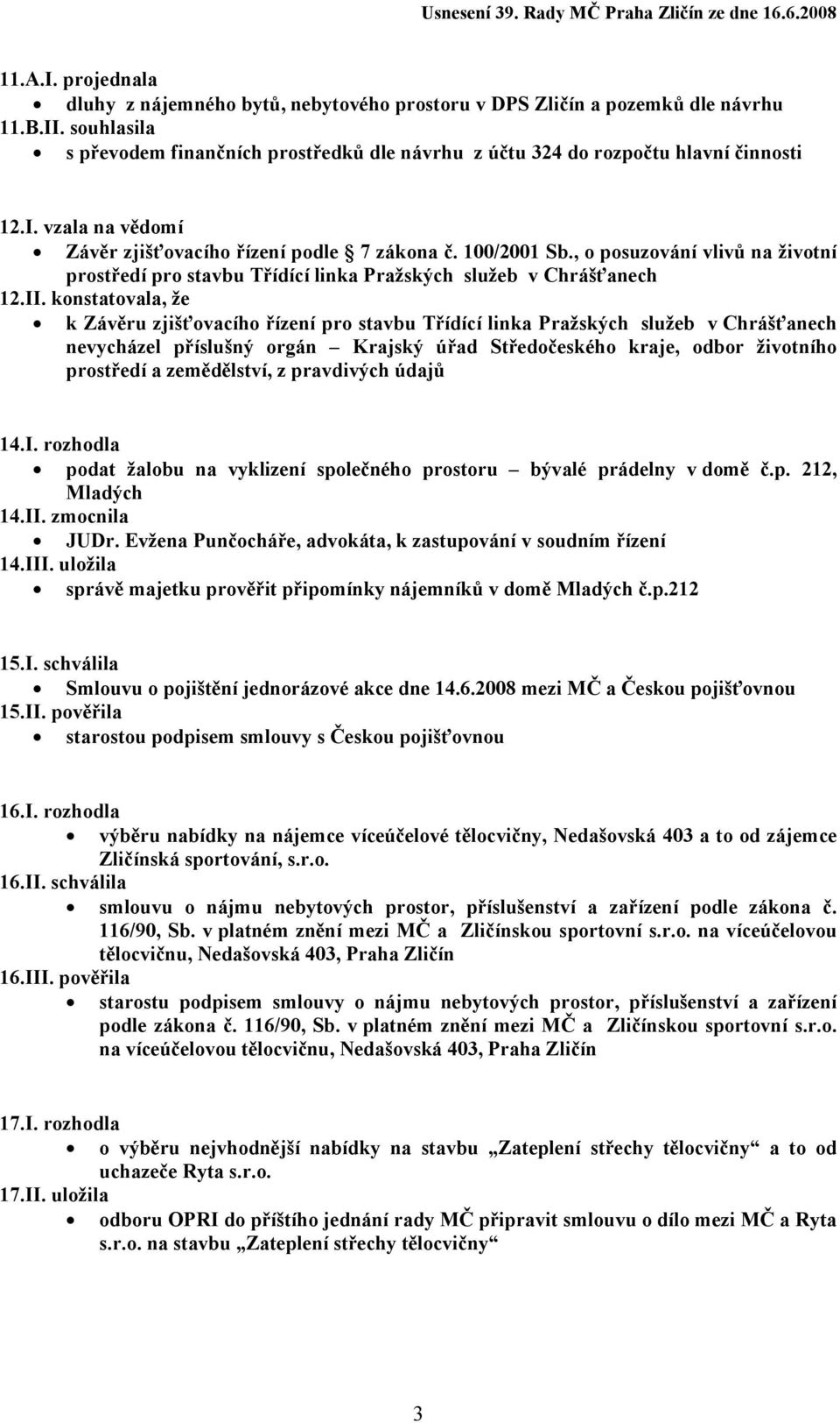 , o posuzování vlivů na životní prostředí pro stavbu Třídící linka Pražských služeb v Chrášťanech 12.II.