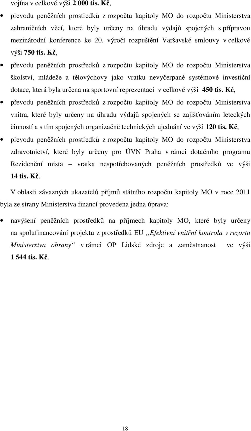 výročí rozpuštění Varšavské smlouvy v celkové výši 750 tis.