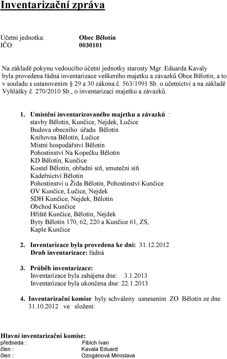 270/2010 Sb., o inventarizaci majetku a závazků. 1.
