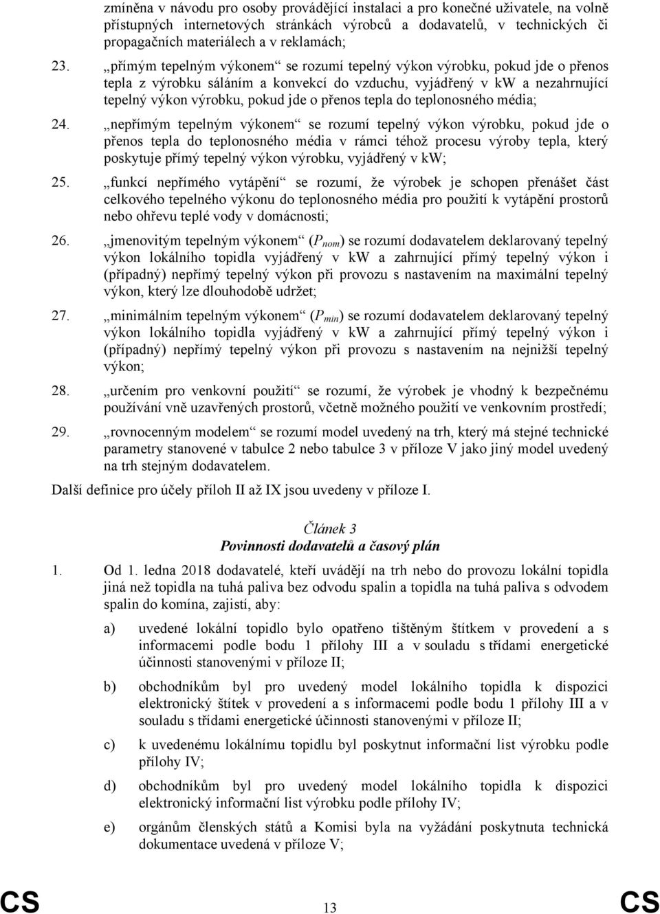 tepla do teplonosného média; 24.