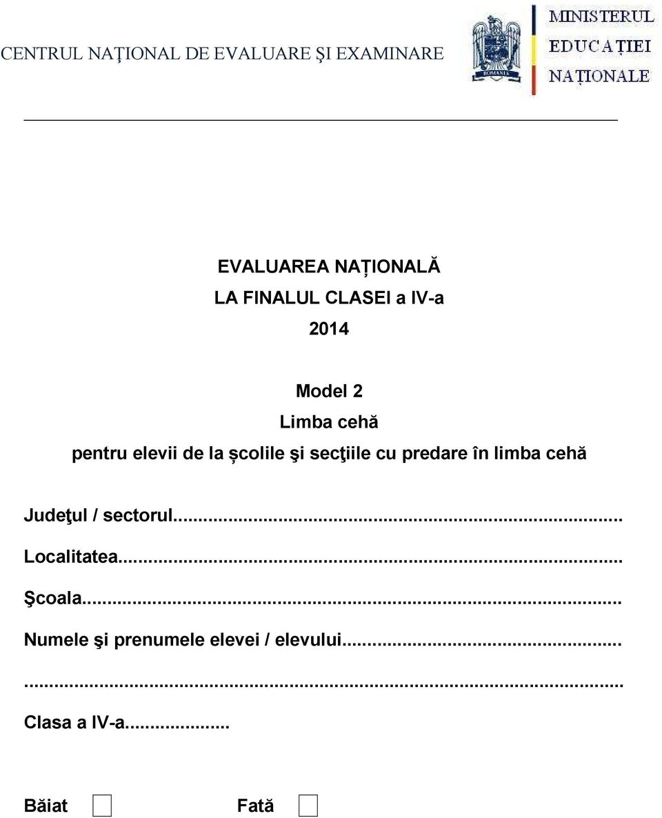 secțiile cu predare în limba cehă Județul / sectorul... Localitatea.