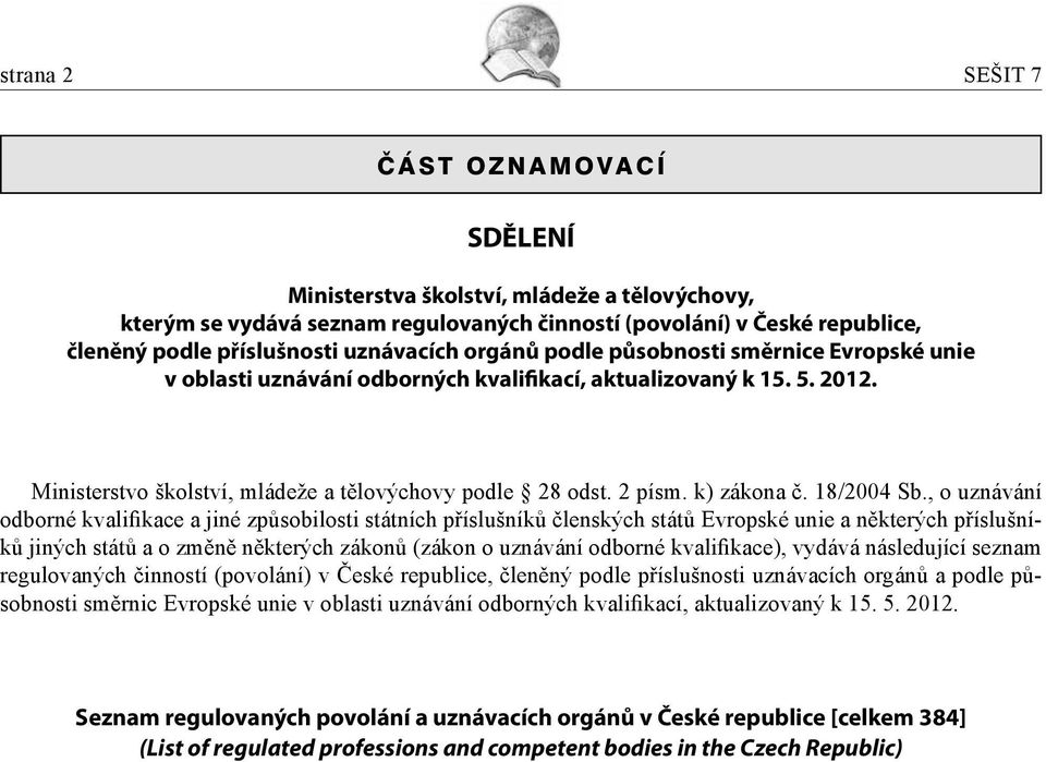 k) zákona č. 18/2004 Sb.