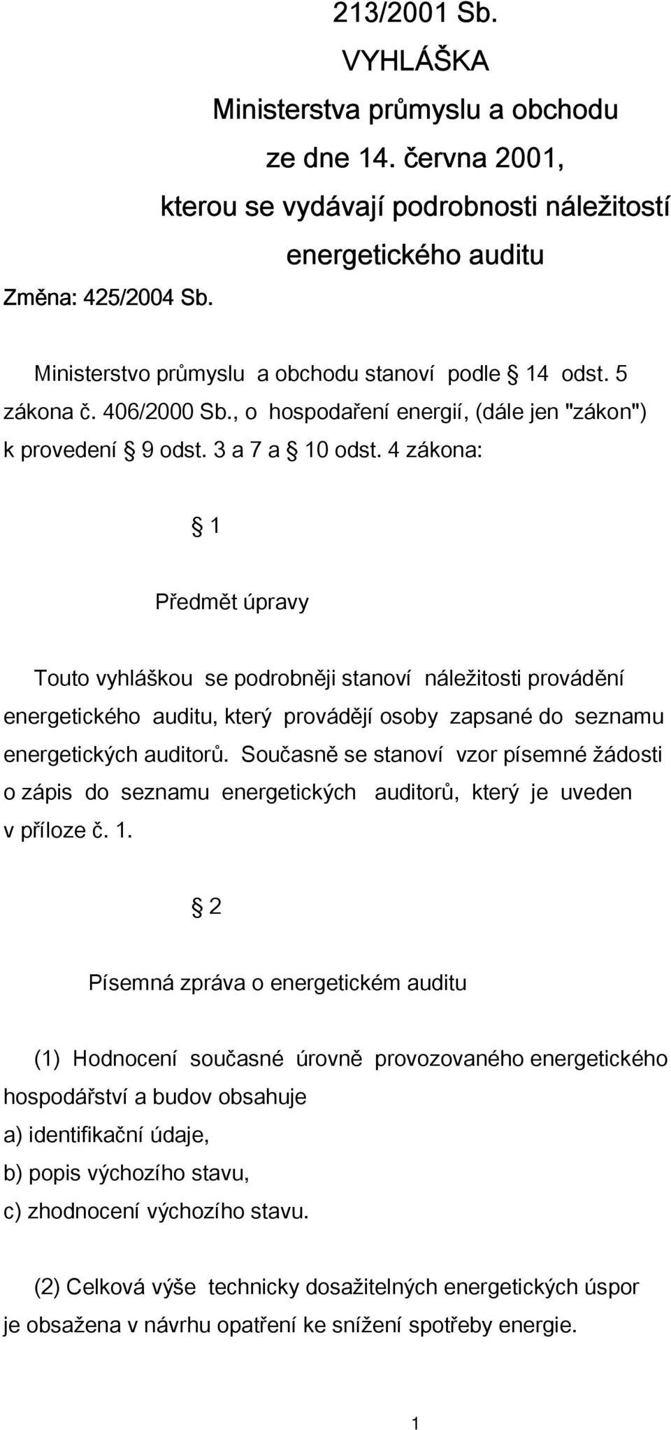 , o hospodaření energií, (dále jen "zákon") k provedení 9 odst. 3 a 7 a 10 odst.