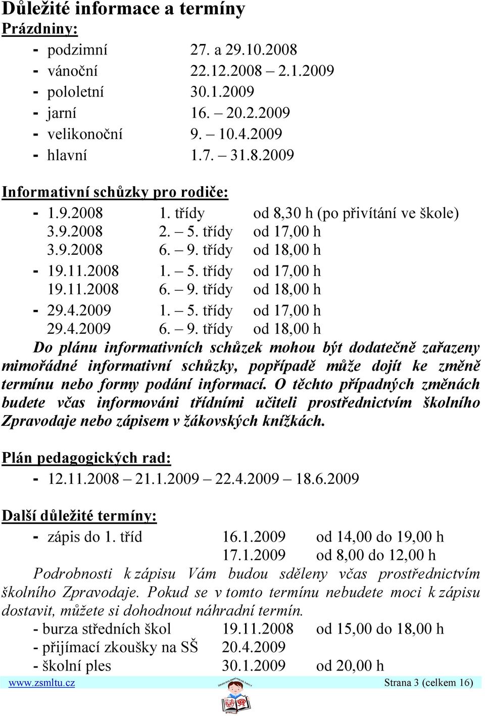 5. třídy od 17,00 h 29.4.2009 6. 9.