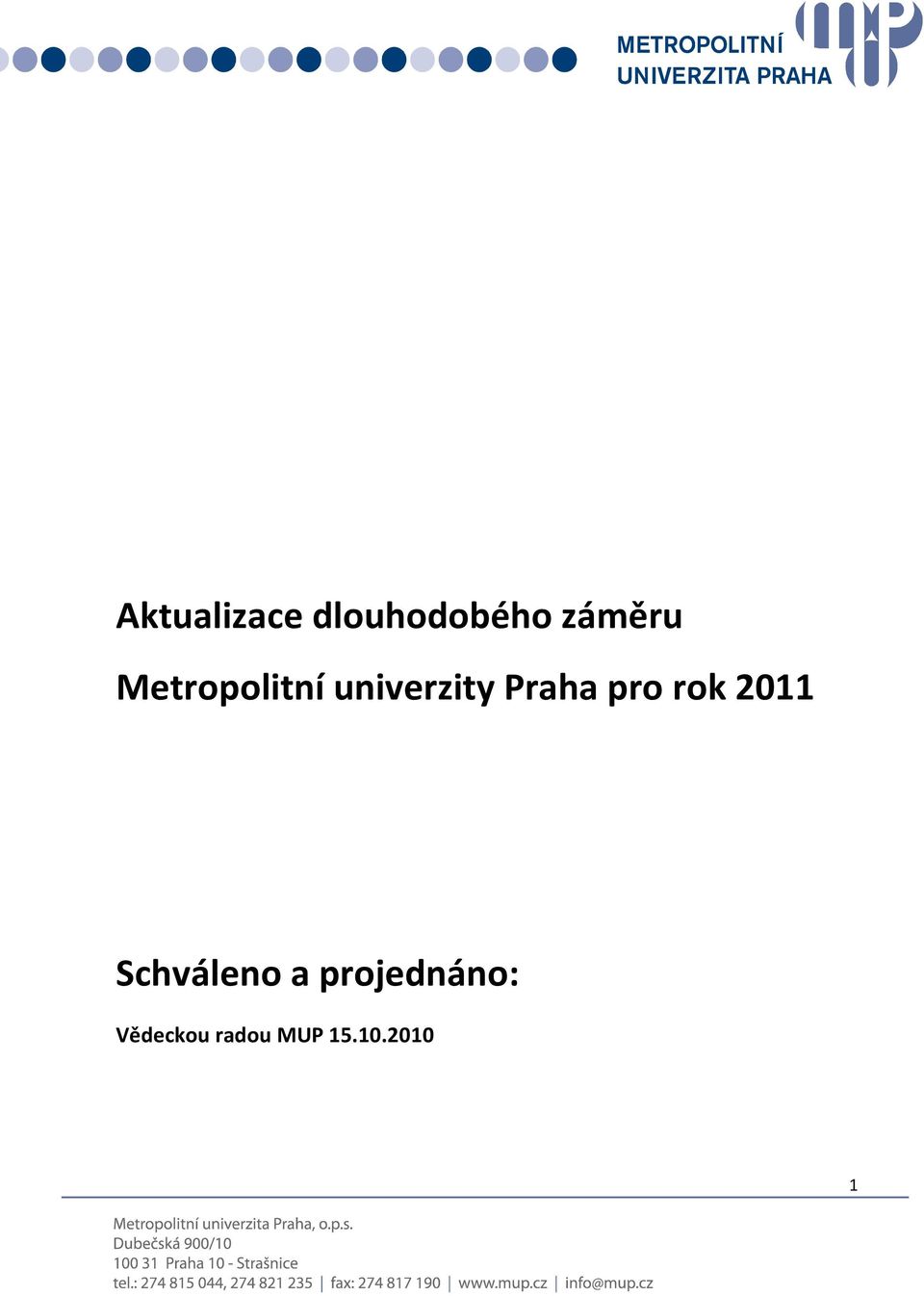 pro rok 2011 Schváleno a