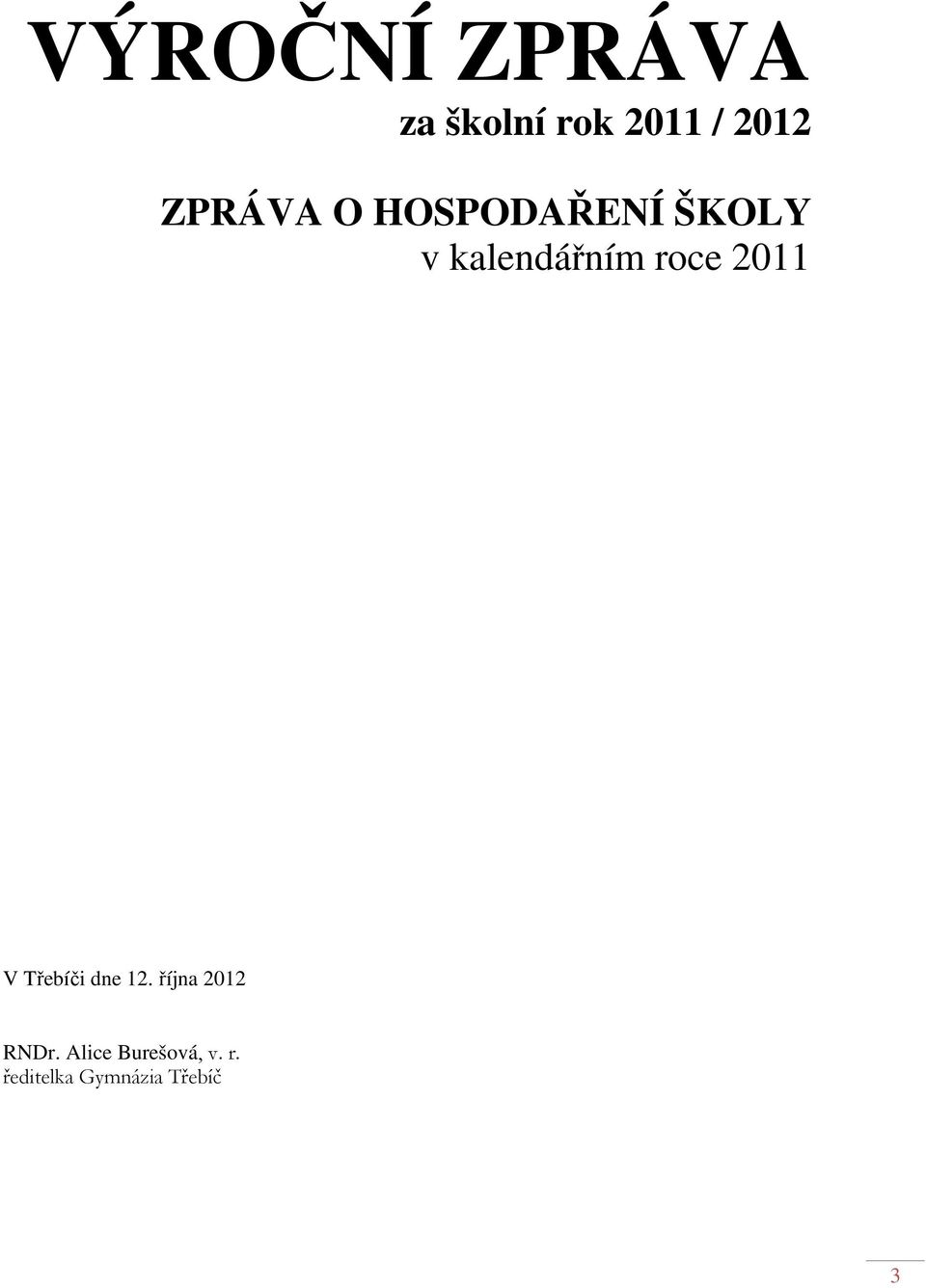 roce 2011 V Třebíči dne 12. října 2012 RNDr.