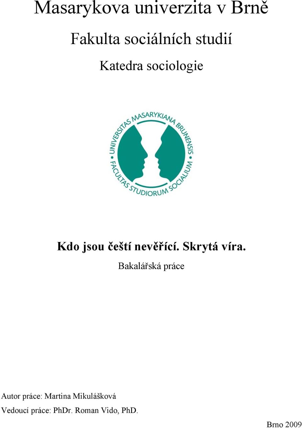 Skrytá víra.