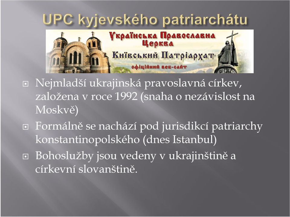 pod jurisdikcí patriarchy konstantinopolského (dnes