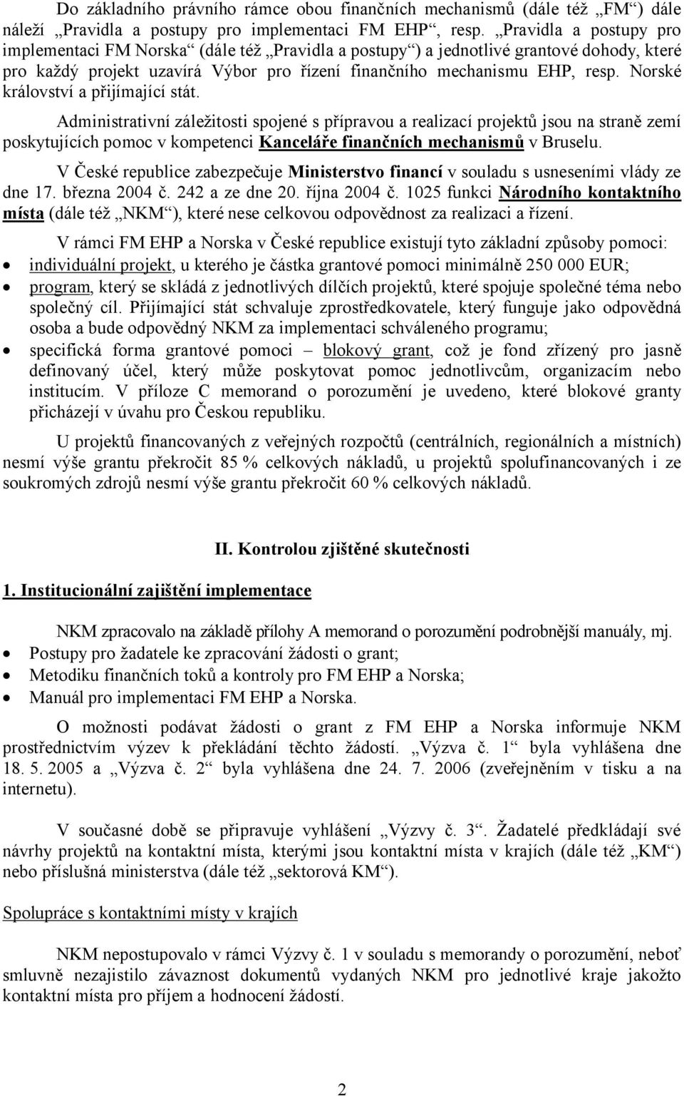 Norské království a přijímající stát.