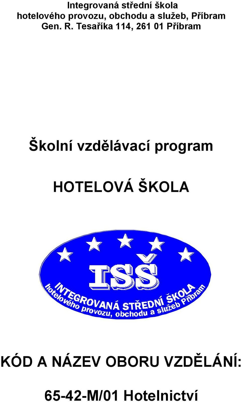 Školní vzdělávací program HOTELOVÁ ŠKOLA