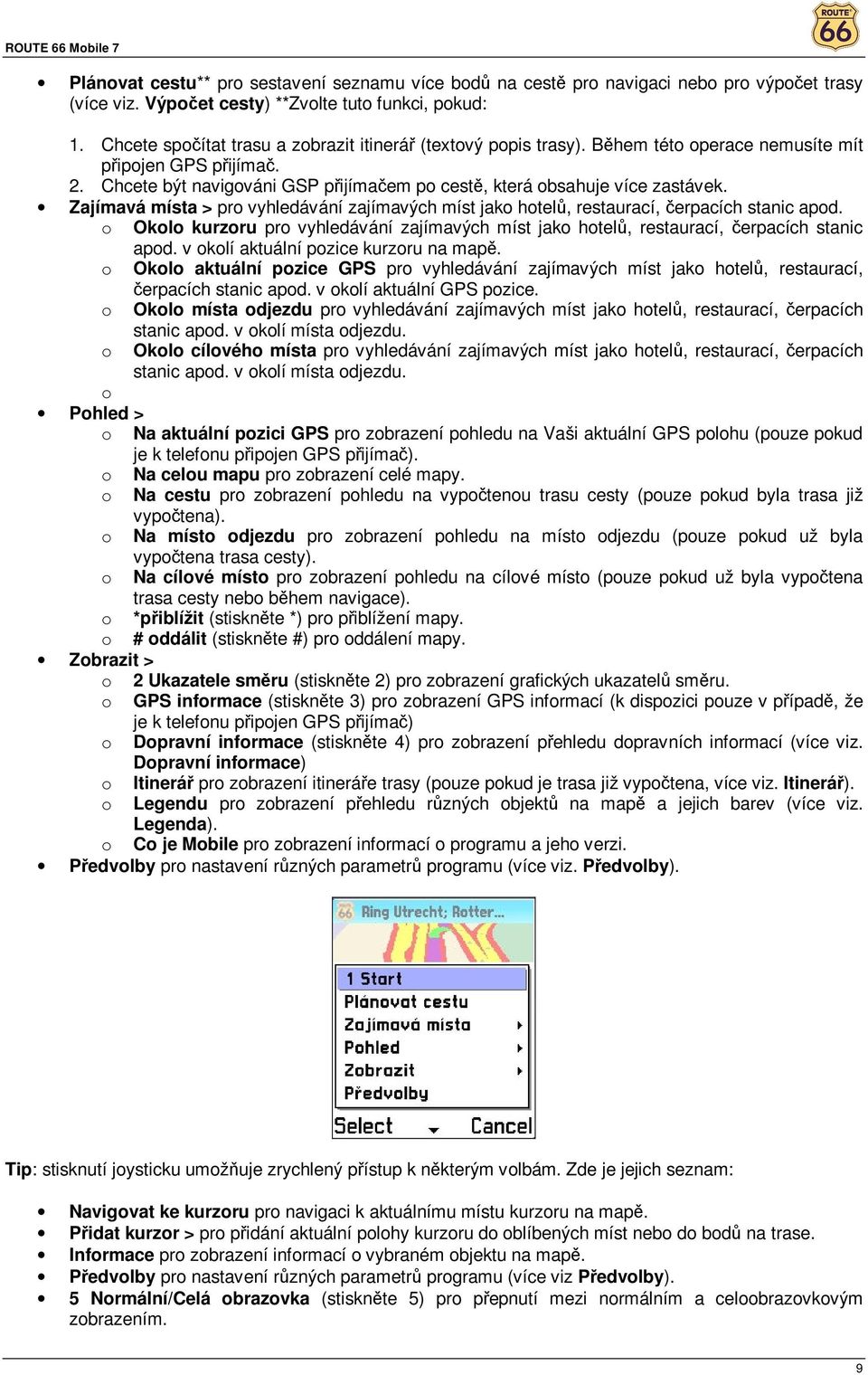 Zajímavá místa > pr vyhledávání zajímavých míst jak htelů, restaurací, čerpacích stanic apd. Okl kurzru pr vyhledávání zajímavých míst jak htelů, restaurací, čerpacích stanic apd.