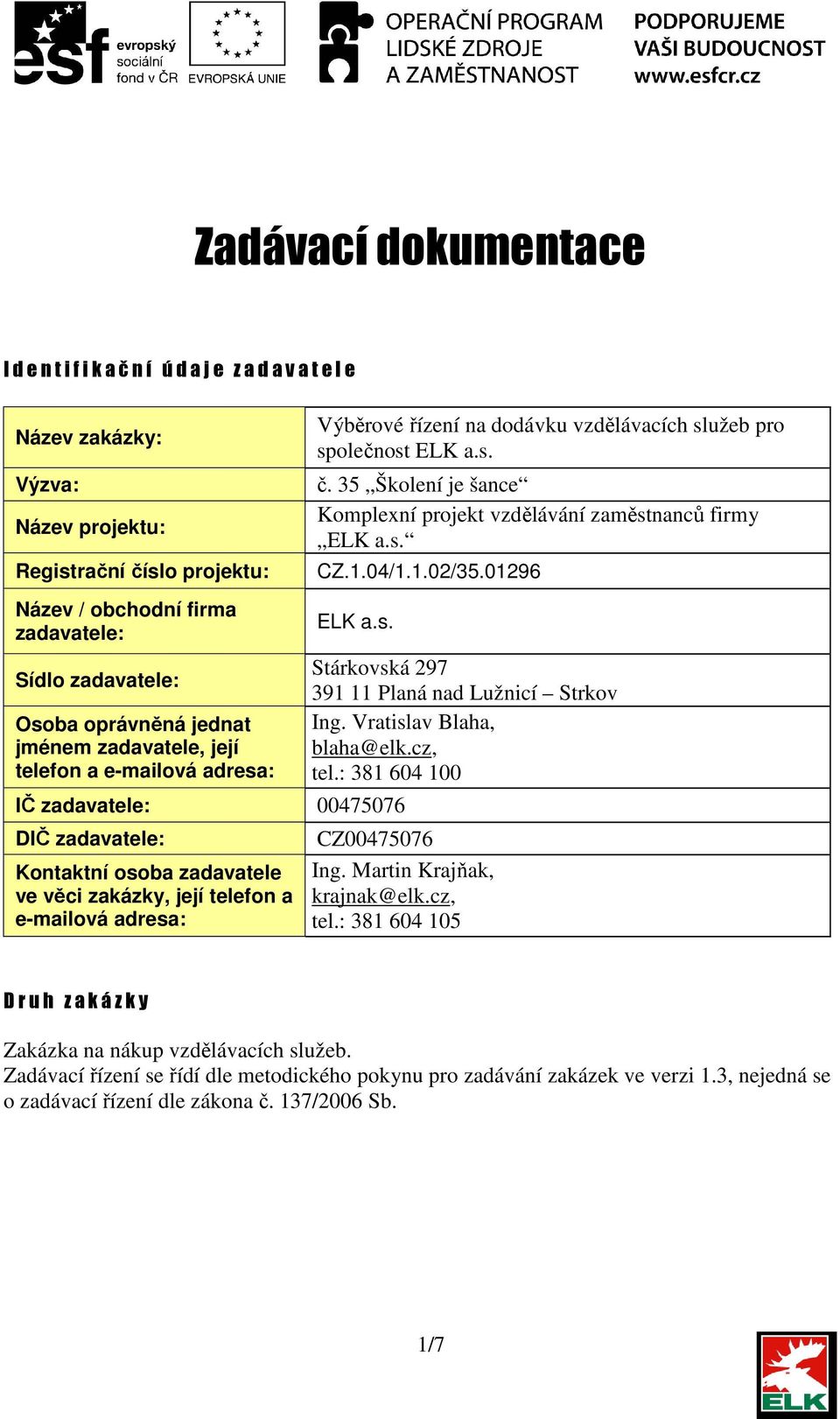 35 Školení je šance Komplexní projekt vzdělávání zaměst