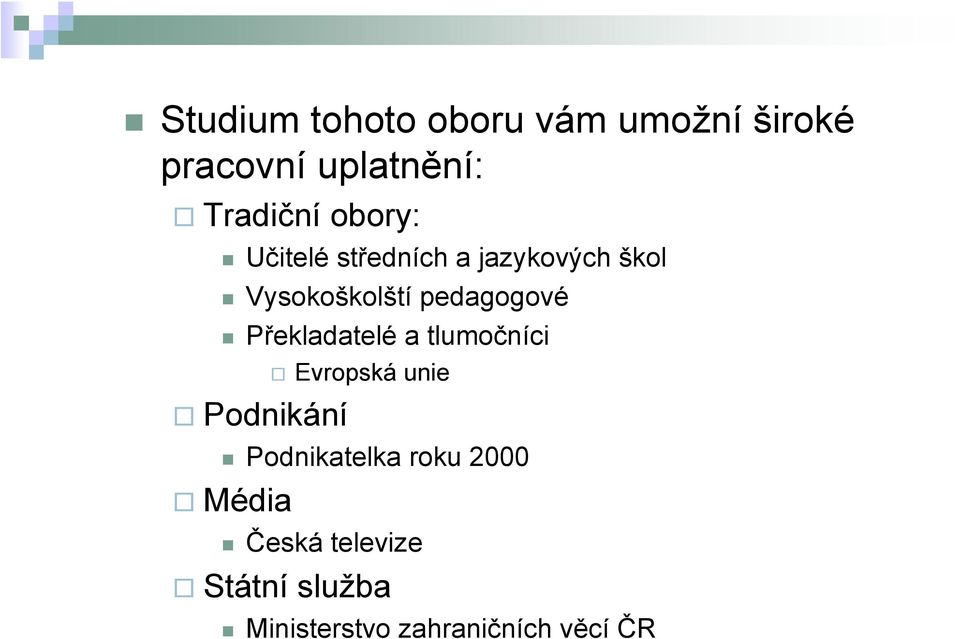 Překladatelé a tlumočníci Evropská unie Podnikání Podnikatelka roku