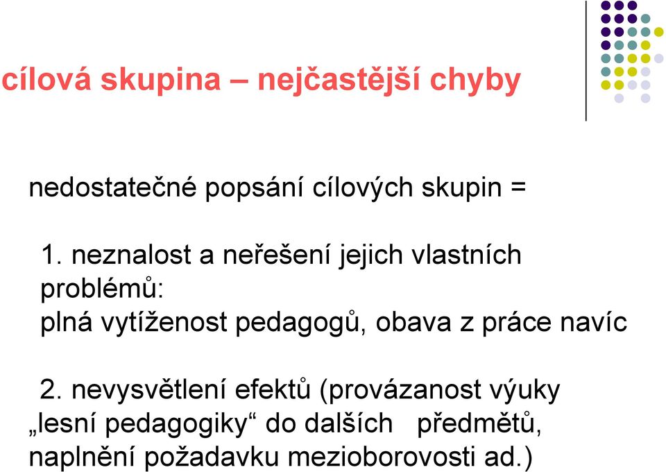 pedagogů, obava z práce navíc 2.