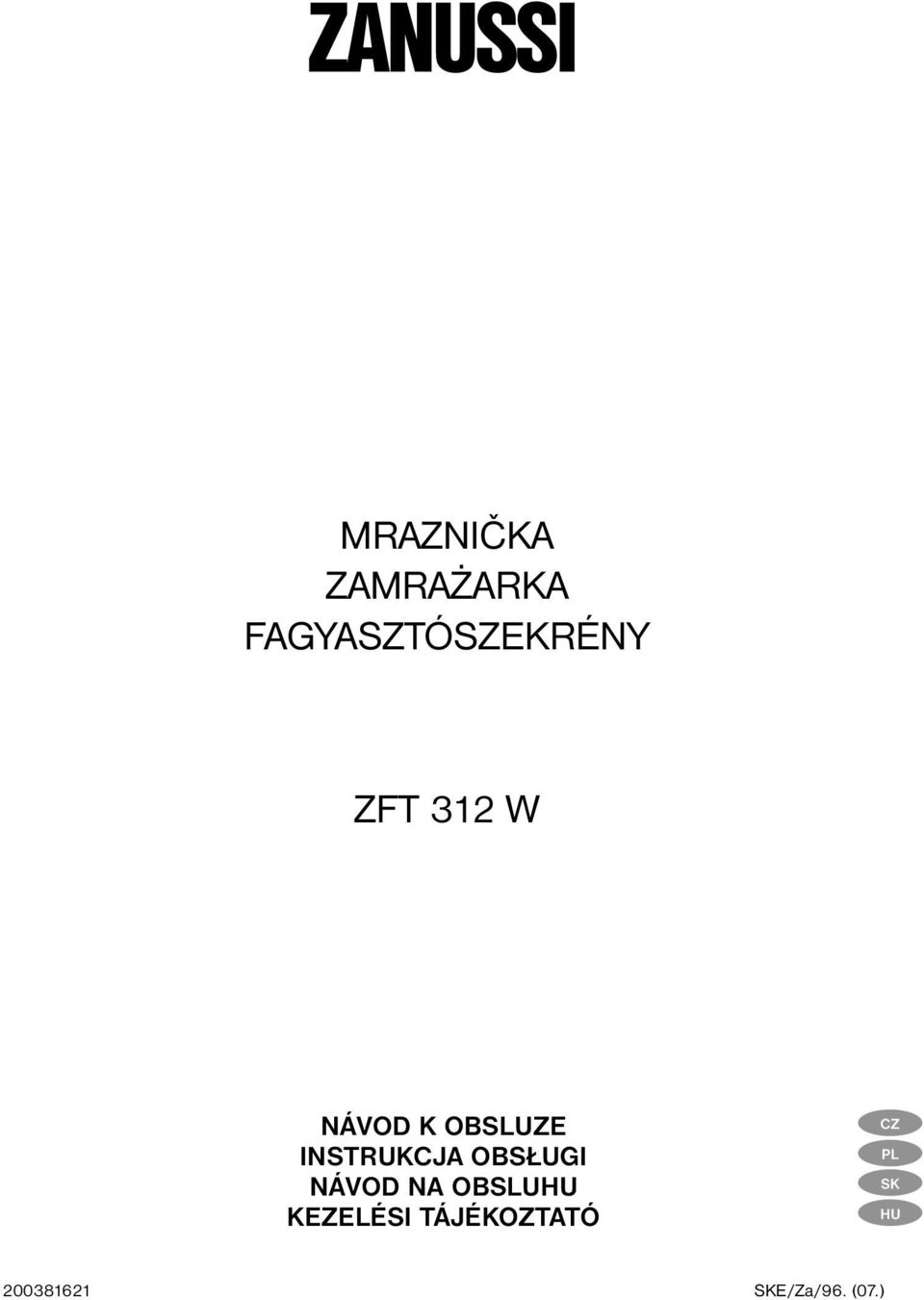 OBSLUZE INSTRUKCJA OBSŁUGI NÁVOD NA