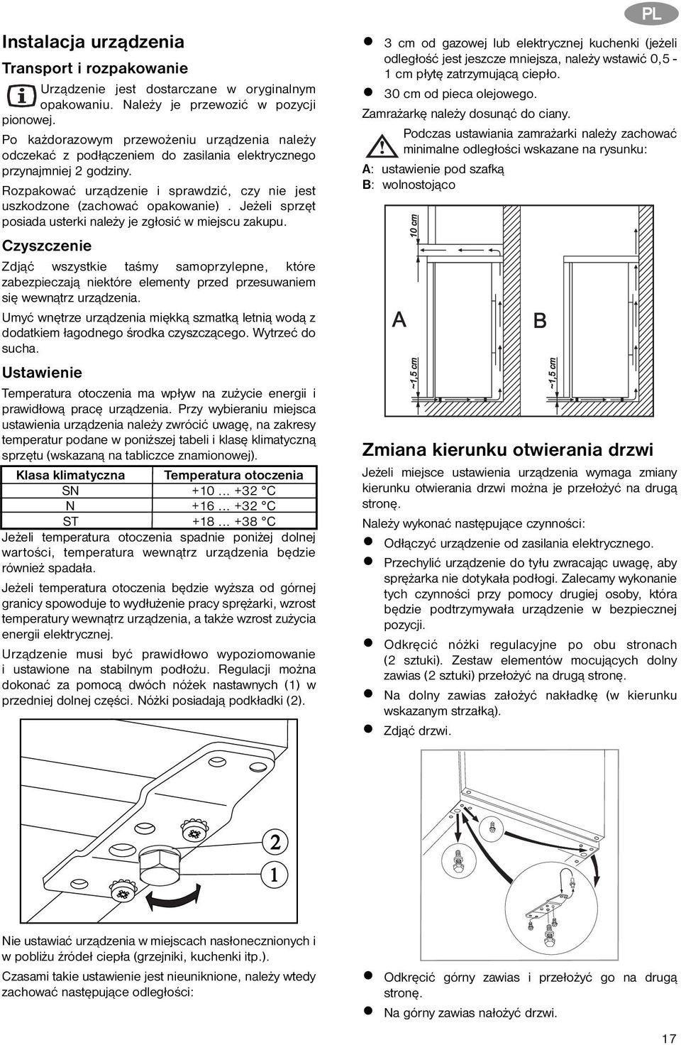 Rozpakować urządzenie i sprawdzić, czy nie jest uszkodzone (zachować opakowanie). Jeżeli sprzęt posiada usterki należy je zgłosić w miejscu zakupu.