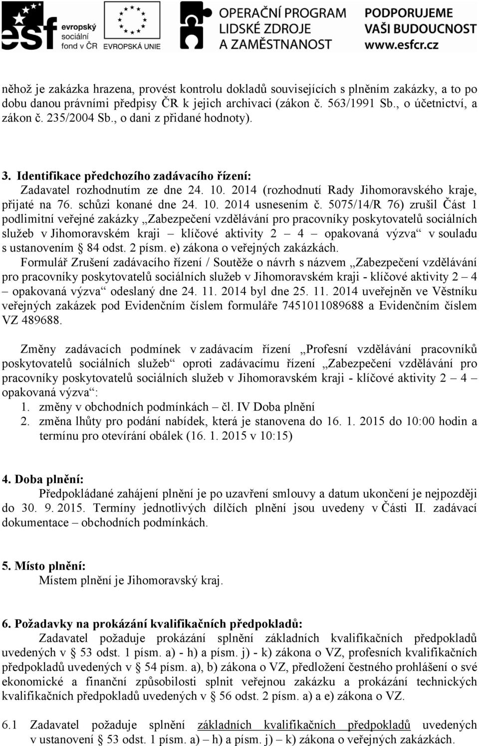 schůzi konané dne 24. 10. 2014 usnesením č.