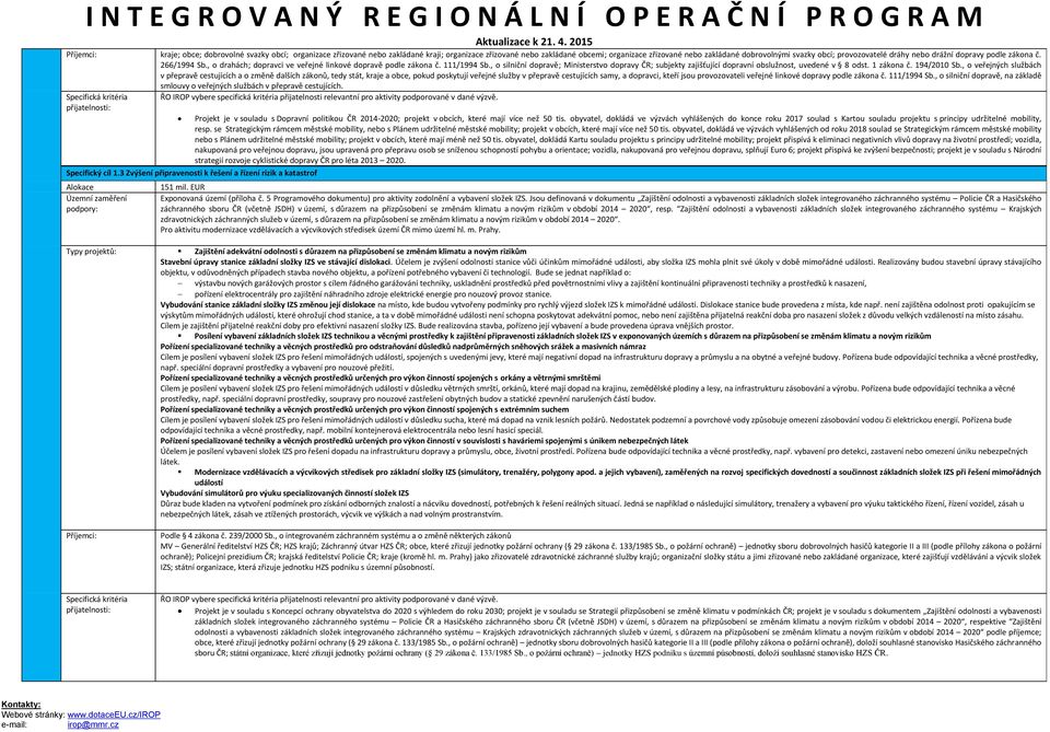 , o silniční dopravě; Ministerstvo dopravy ČR; subjekty zajišťující dopravní obslužnost, uvedené v 8 odst. 1 zákona č. 194/2010 Sb.