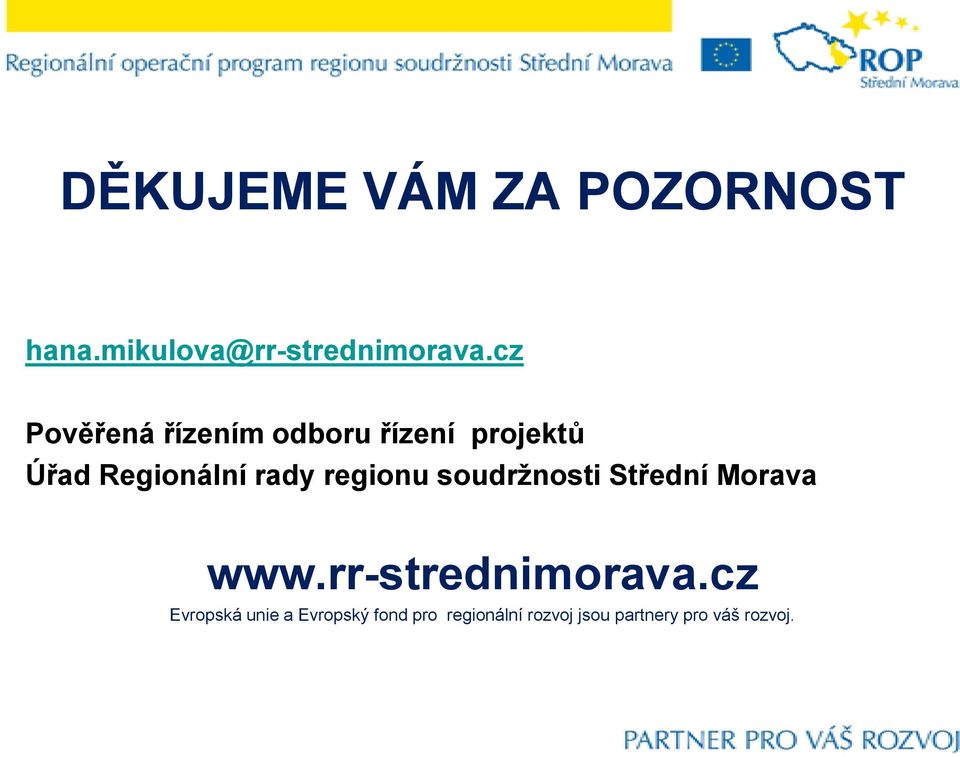 regionu soudržnosti Střední Morava www.rr-strednimorava.