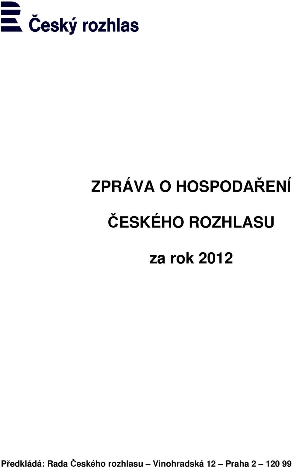 2012 Předkládá: Rada
