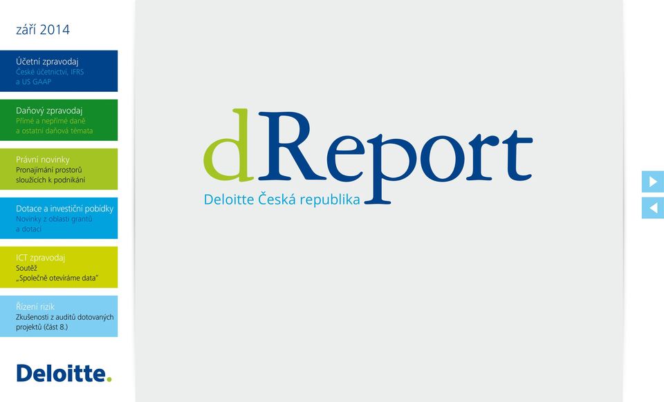 investiční pobídky Novinky z oblasti grantů a dotací Deloitte Česká republika ICT