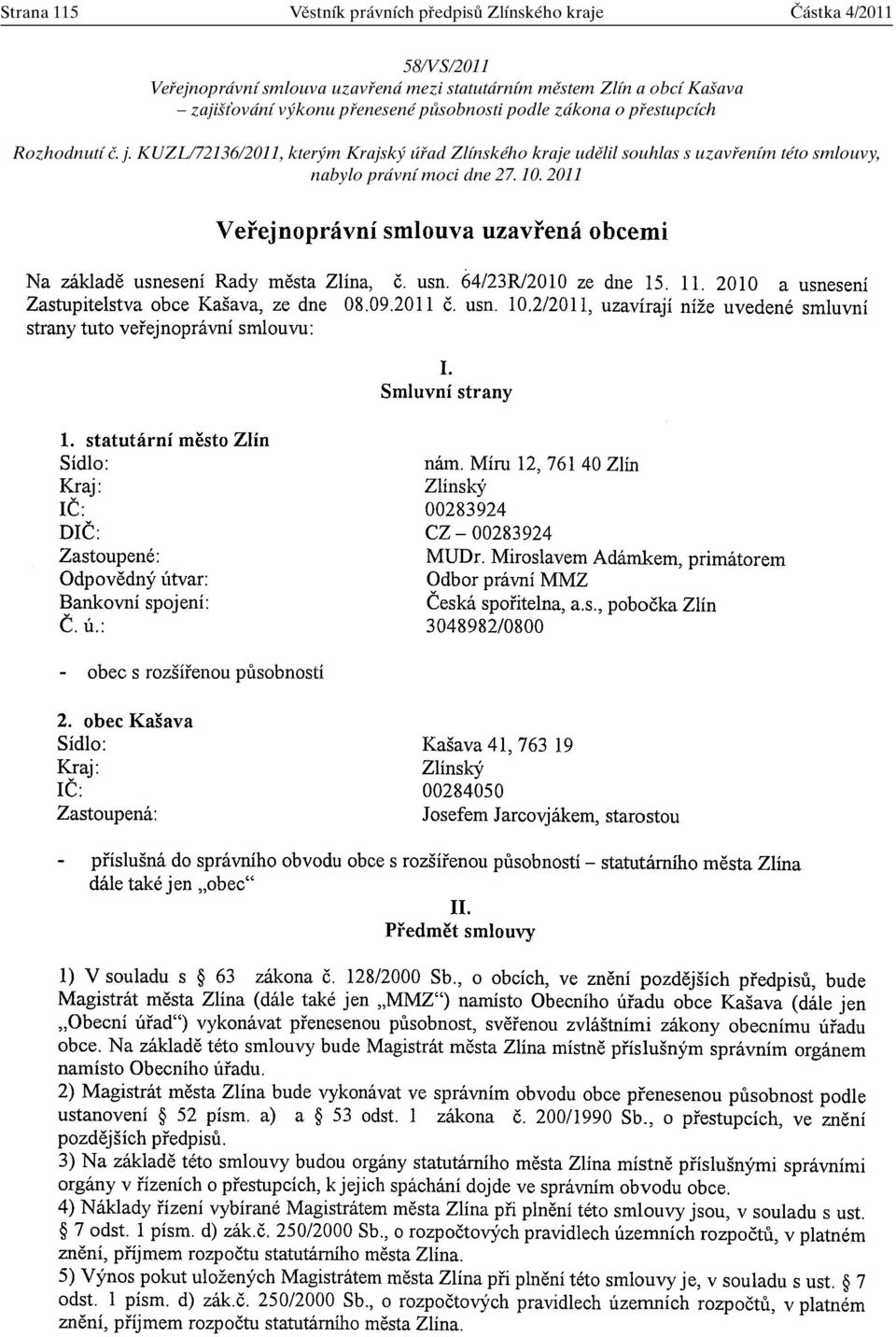 konu pfienesené pûsobnosti podle zákona o pfiestupcích Rozhodnutí ã. j.