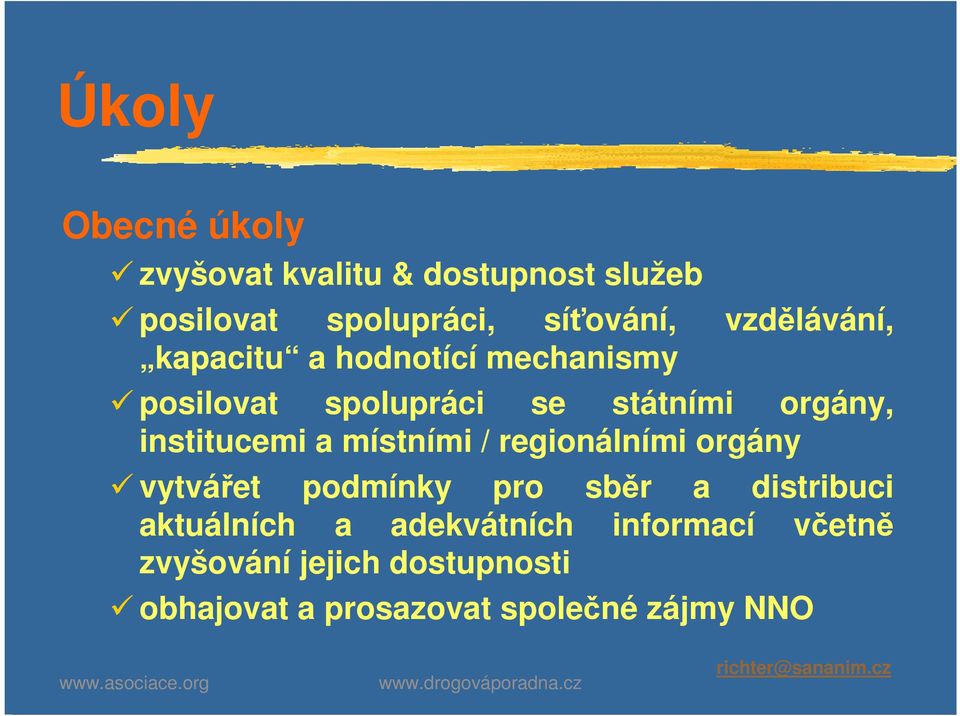 institucemi a místními / regionálními orgány vytvářet podmínky pro sběr a distribuci