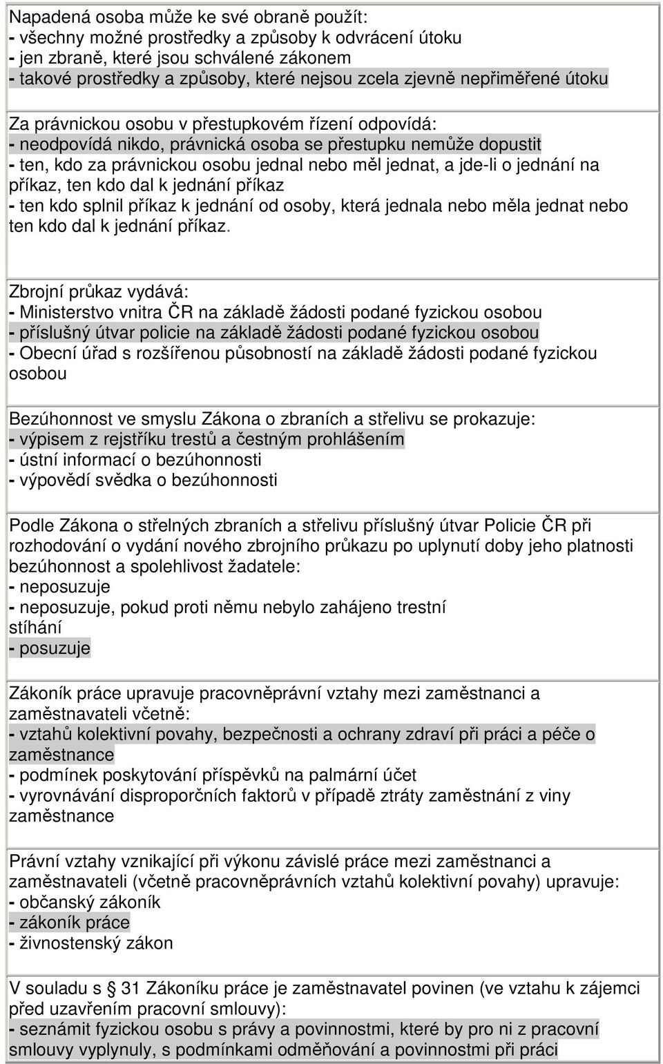 o jednání na příkaz, ten kdo dal k jednání příkaz - ten kdo splnil příkaz k jednání od osoby, která jednala nebo měla jednat nebo ten kdo dal k jednání příkaz.