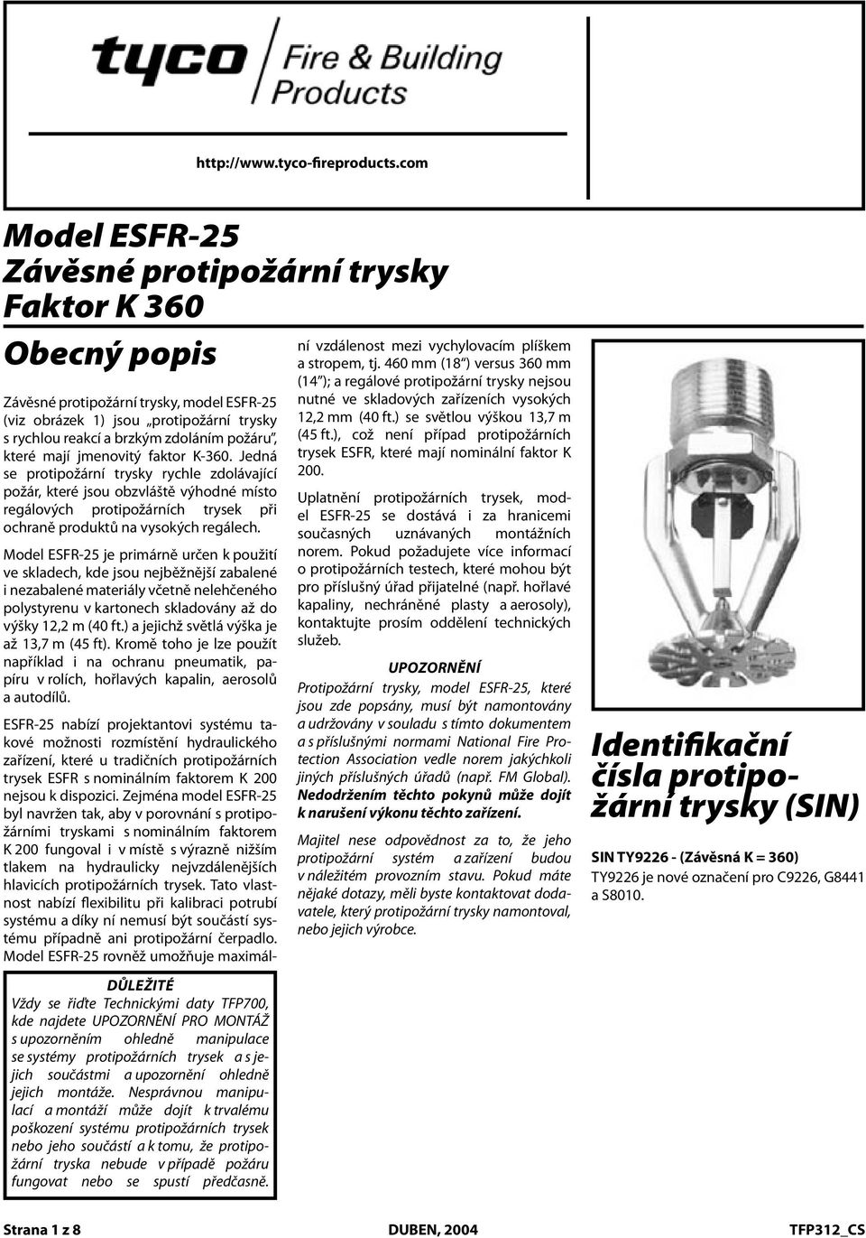 rychlou Figure reakcí a 1) brzký are Early zdolání Sup- požáru, with (45 aft.), ceiling což height není případ of 45 ft. ch ( ) trysky storage arrangeent (40 ft.) se světlou of 40 výškou ft.