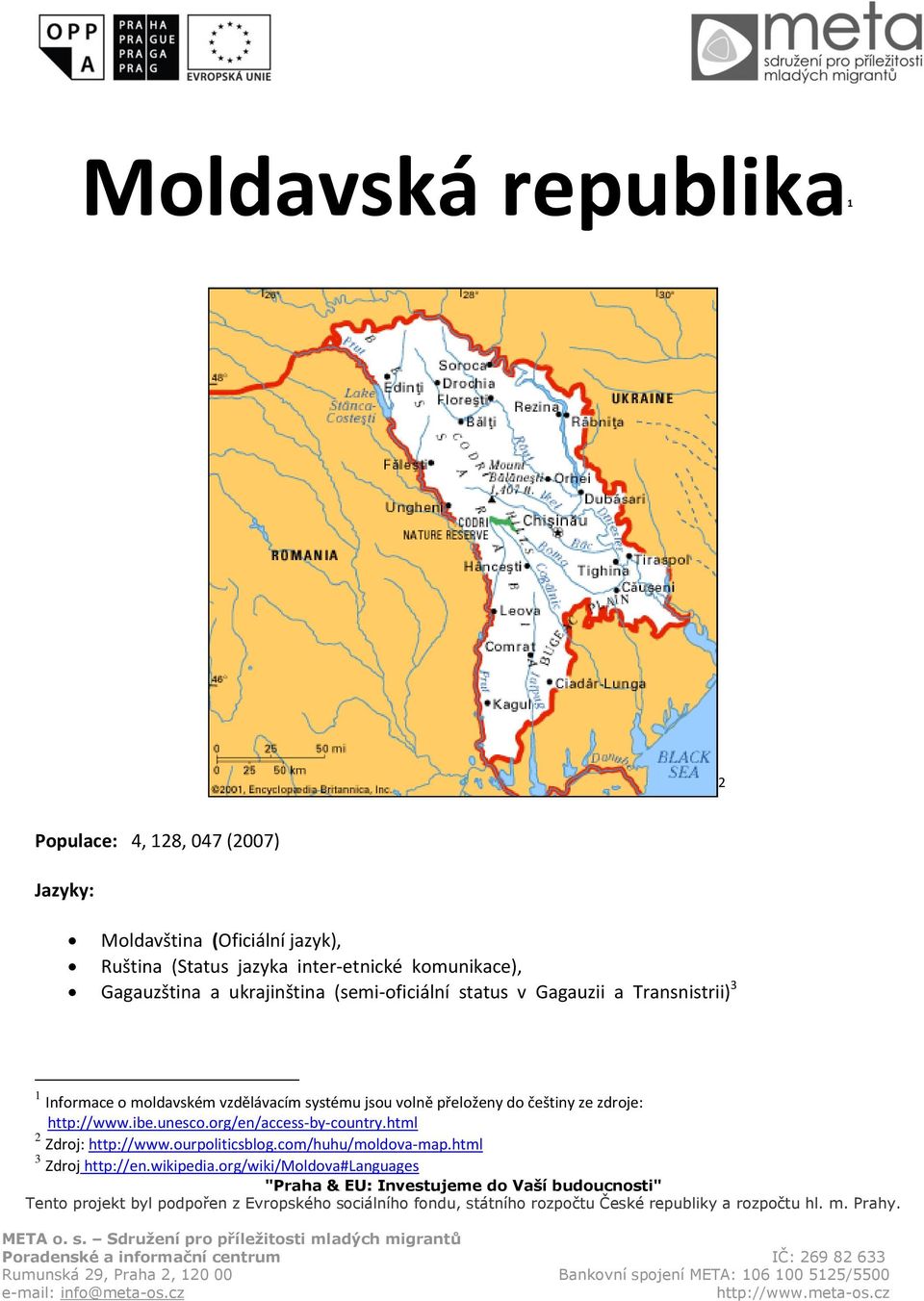 o moldavském vzdělávacím systému jsou volně přeloženy do češtiny ze zdroje: http://www.ibe.unesco.
