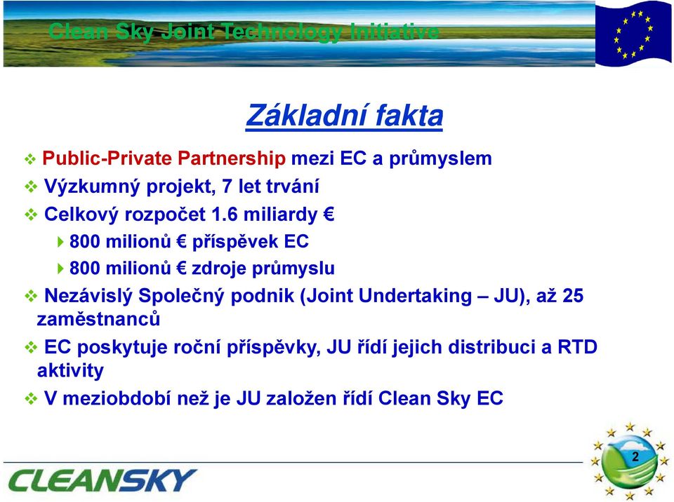 6 miliardy 800 milionů příspěvek p EC 800 milionů zdroje průmyslu Nezávislý Společný podnik (Joint