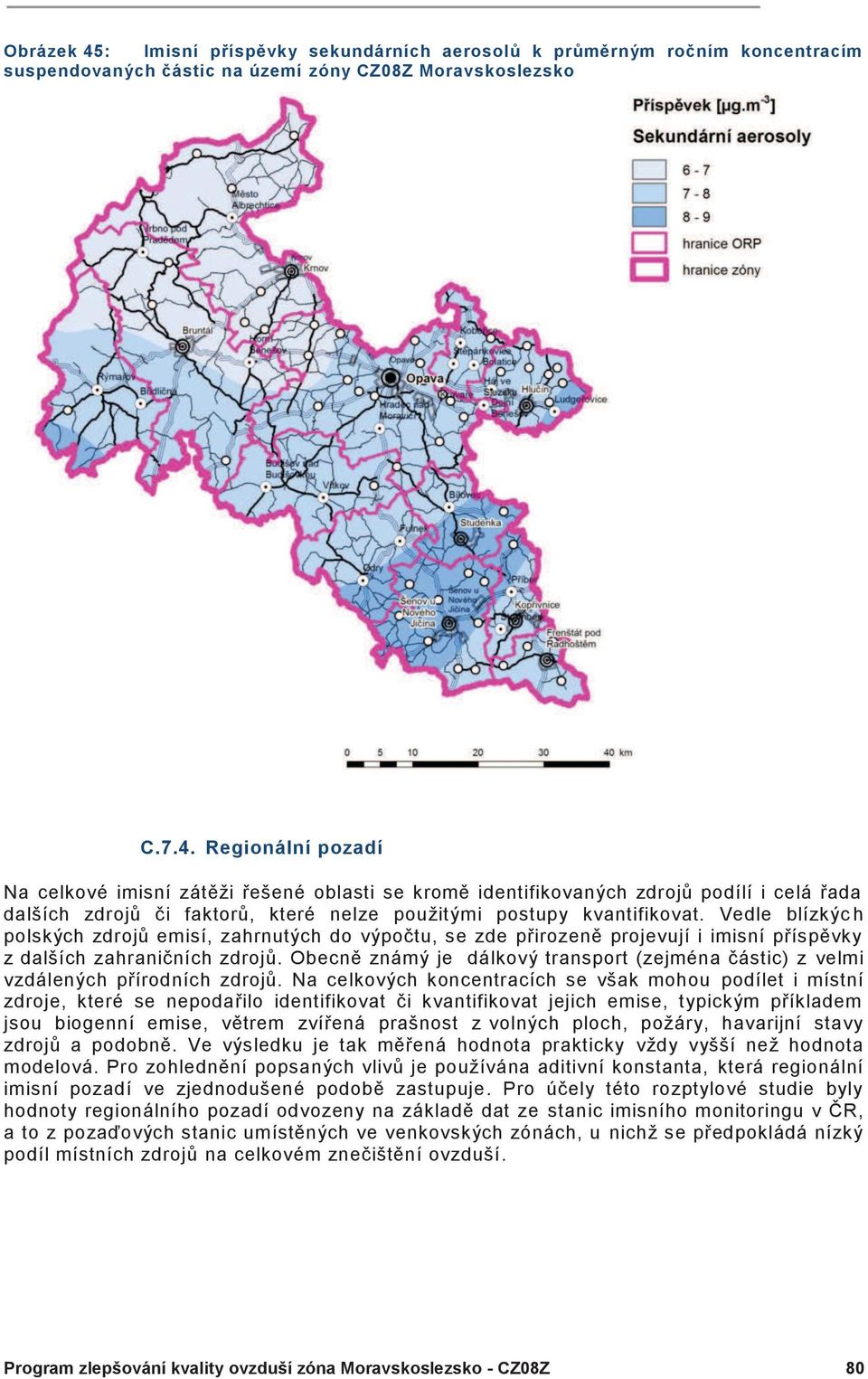 Obecně známý je dálkový transport (zejména částic) z velmi vzdálených přírodních zdrojů.