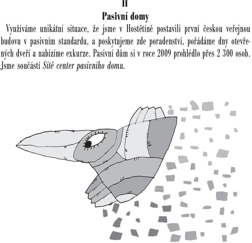 poradenství, pořádáme dny otevřených dveří a nabízíme exkurze.