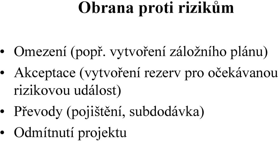 vytvoření rezerv pro očekávanou rzkovou