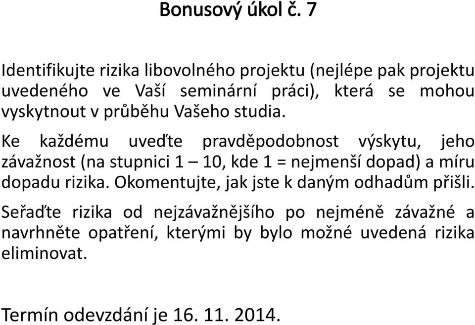 vyskytnout v průběhu Vašeho studia.