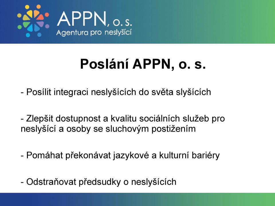 dostupnost a kvalitu sociálních služeb pro neslyšící a osoby