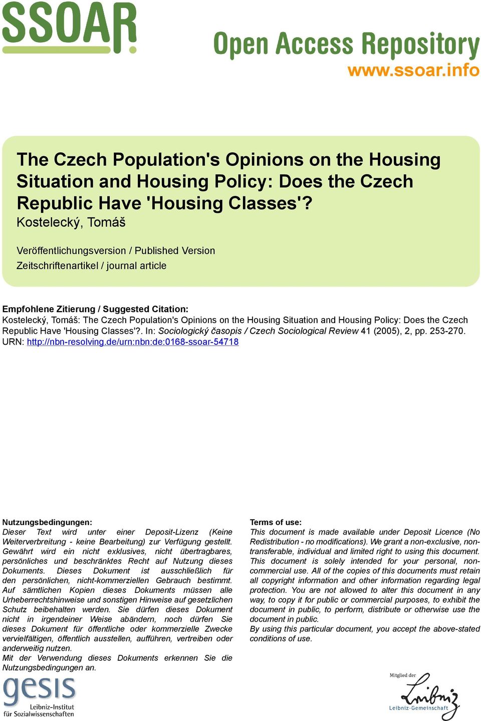 the Housing Situation and Housing Policy: Does the Czech Republic Have 'Housing Classes'?. In: Sociologický časopis / Czech Sociological Review 41 (2005), 2, pp. 253-270. URN: http://nbn-resolving.