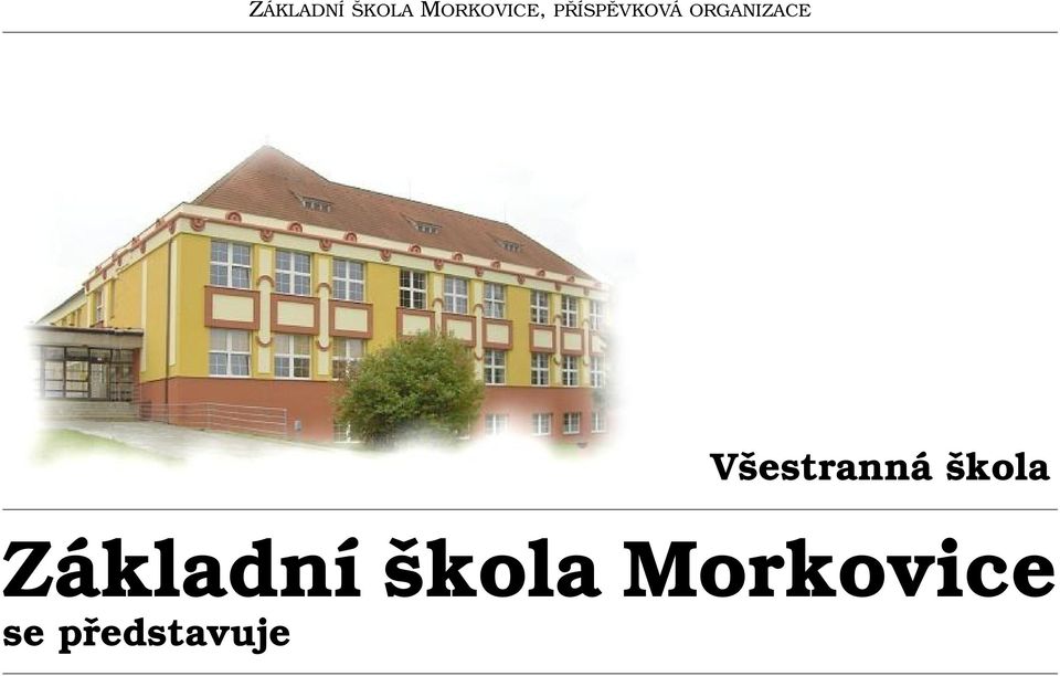 Všestranná škola Základní