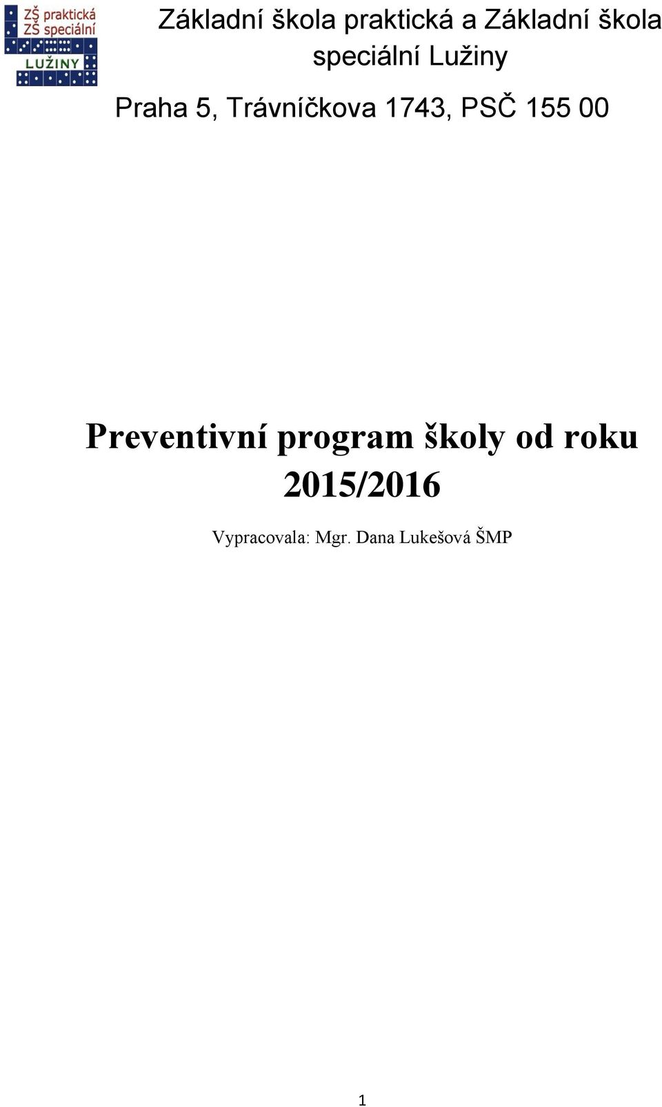 PSČ 155 00 Preventivní program školy od roku