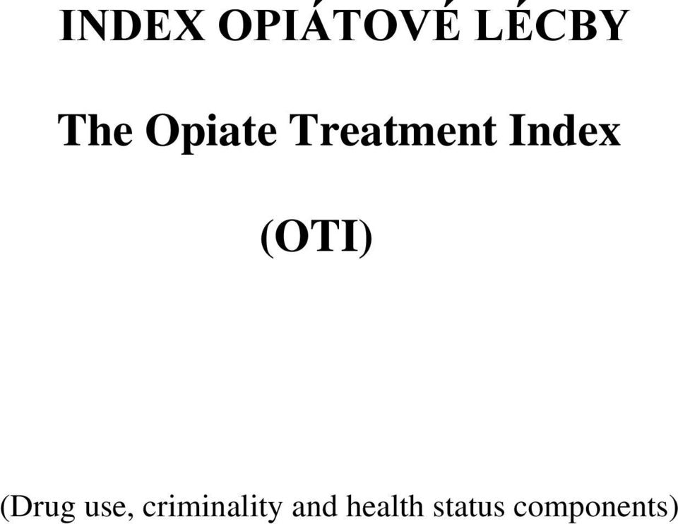 (OTI) (Drug use,