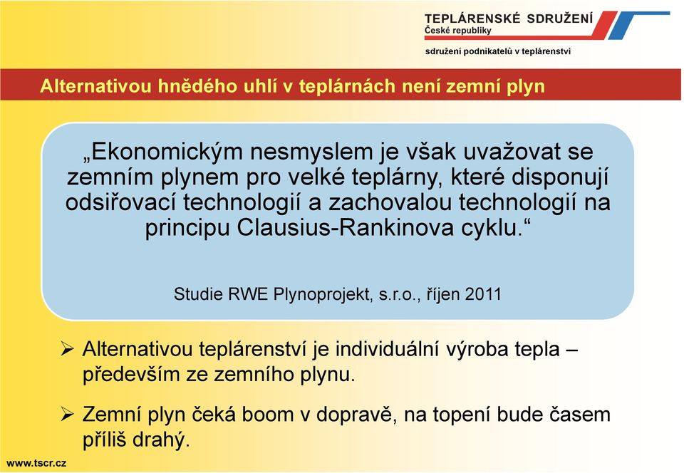 na principu Clausius-Rankinov