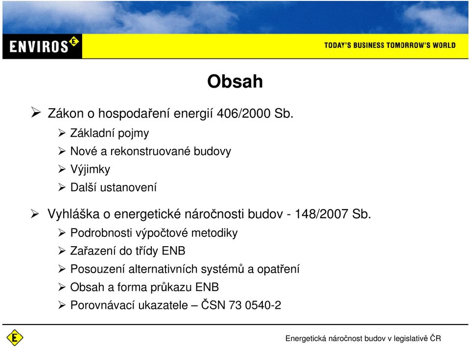 energetické náročnosti budov - 148/2007 Sb.