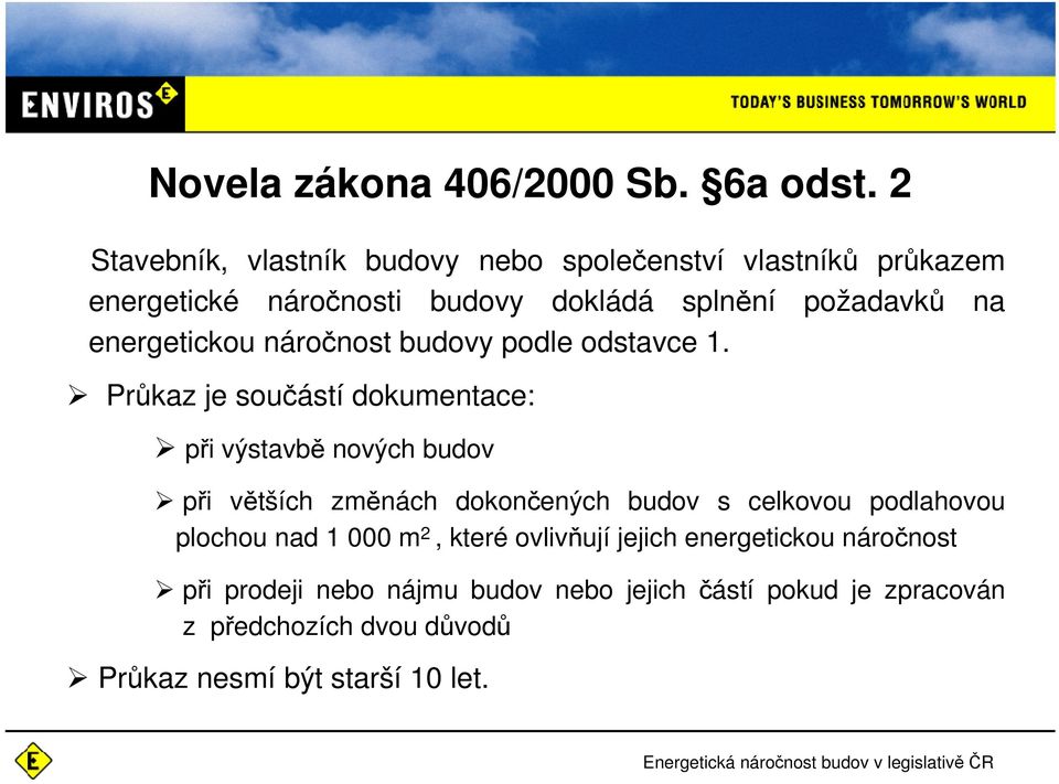 energetickou náročnost budovy podle odstavce 1.