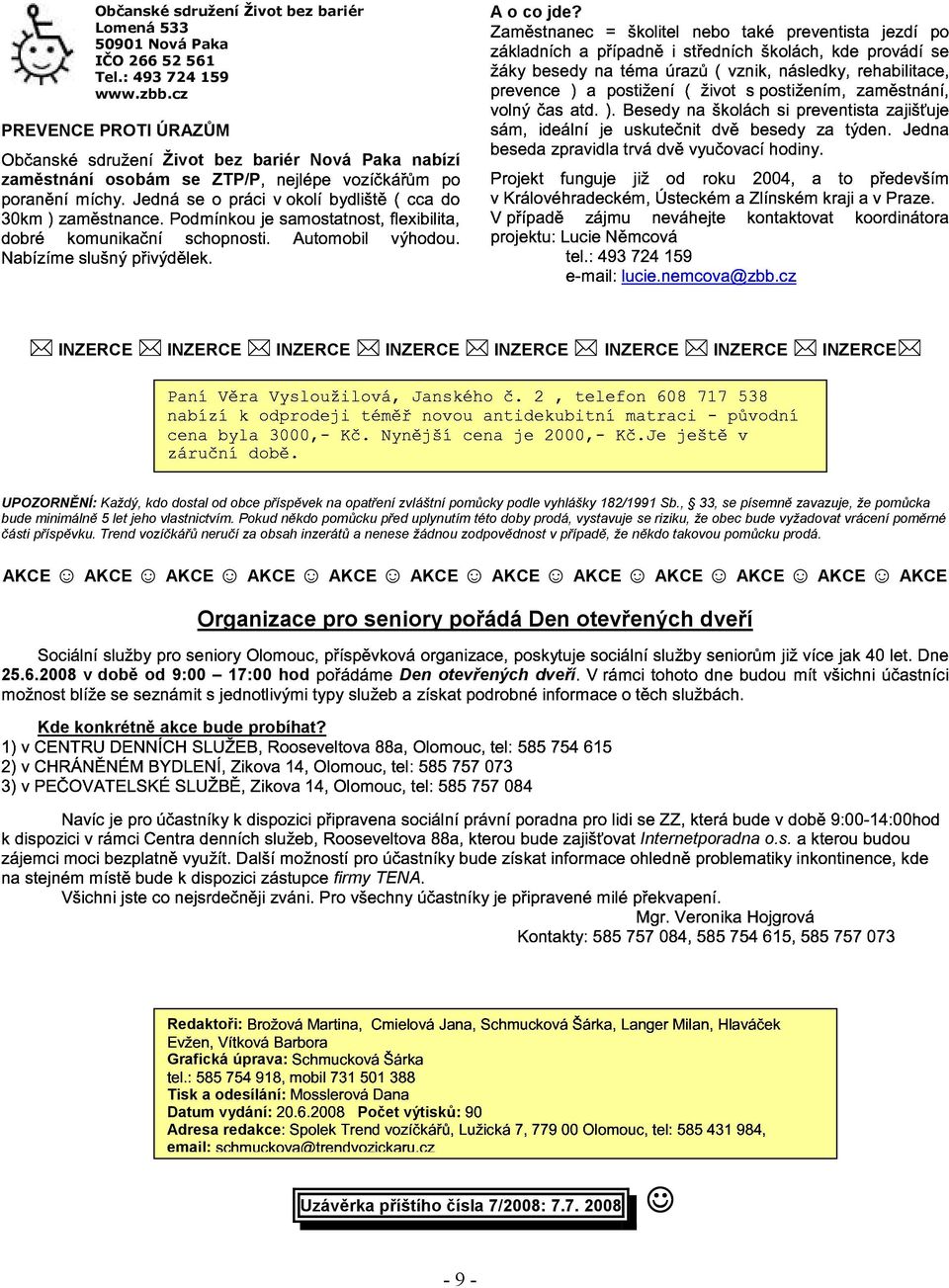 &2 '2 + &' ((+' + 8/0,*8)>/ & $2 $ PREVENCE PROTI ÚRAZŮM ( $ Život bez bariér Nová Paka nabízí zaměstnání osobám se ;:[<\<KC]^?C]R_FQL`>a;CGCD:;QF]RKD[FQ;<`:Q?