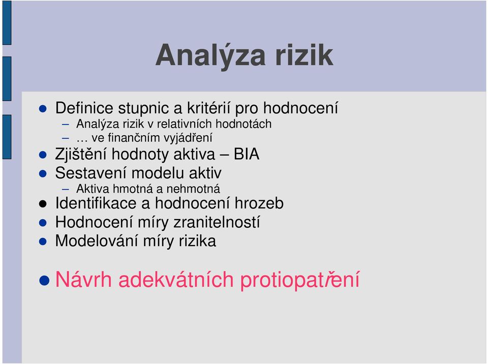 Sestavení modelu aktiv Aktiva hmotná a nehmotná Identifikace a hodnocení